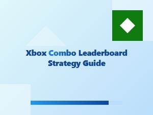 Xbox Combo Leaderboard Strategy Guide
