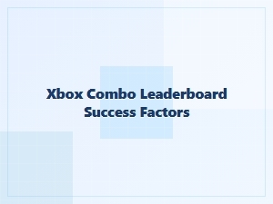 Xbox Combo Leaderboard Success Factors